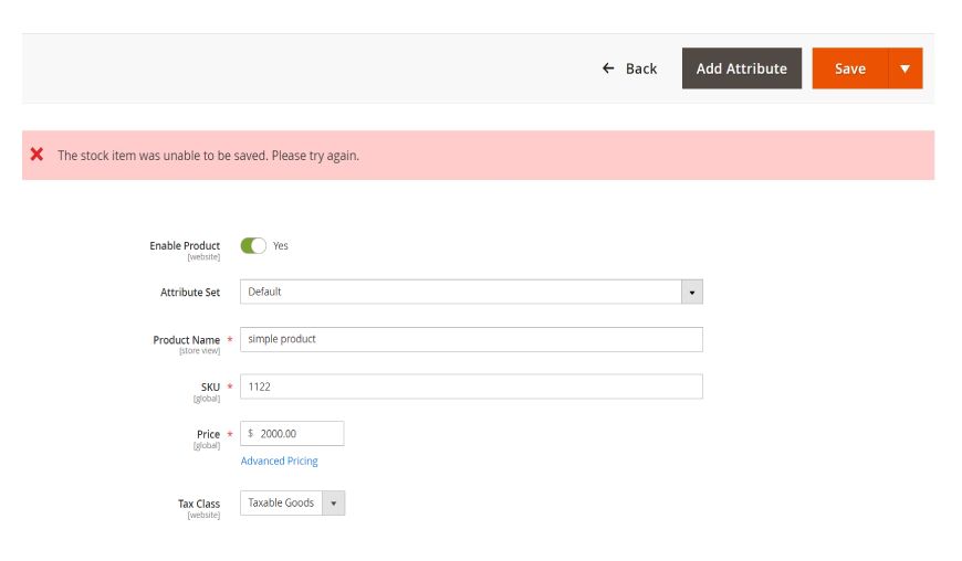 The stock item was unable to be saved. Please try again. Magento 2